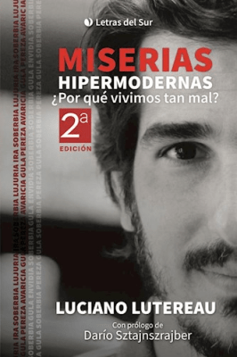 Miserias hipermodernas. ¿Por qué vivimos tan mal?