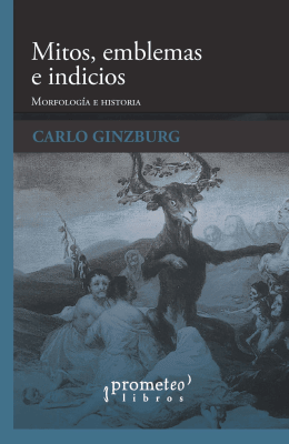 MITOS, EMBLEMAS E INDICIOS. Morfologia e historia1