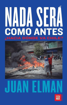 NADA SERÁ COMO ANTES ¿HACIA DÓNDE VA CHILE?