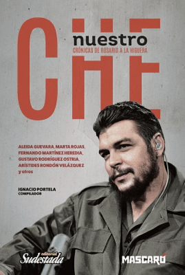 NUESTRO CHE CRONICAS DE ROSARIO A LA HIGUERA1