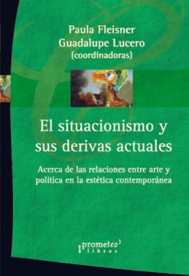 SITUACIONISMO Y SUS DERIVAS ACTUALES, EL
