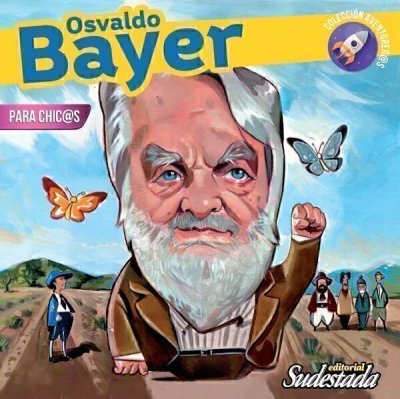 OSVALDO BAYER PARA CHIC@S