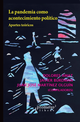 PANDEMIA COMO ACONTECIMIENTO POLITICO, LA. Aportes teoricos1