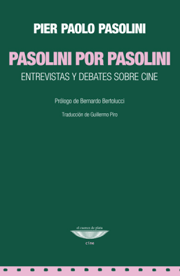 Pasolini por Pasolini. Entrevistas y debates sobre cine.1