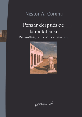 PENSAR DESPUES DE LA METAFISICA. PSICOAN