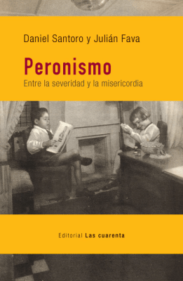 PERONISMO. ENTRE LA SEVERIDAD Y LA MISERICORDIA1