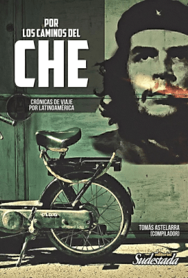 POR LOS CAMINOS DEL CHE