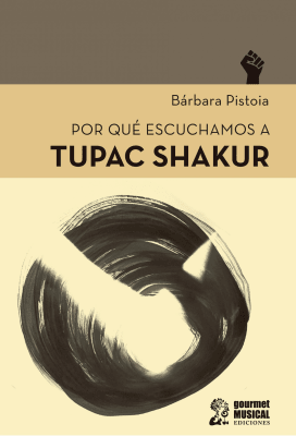 POR QUÉ ESCUCHAMOS A TUPAC SHAKUR1