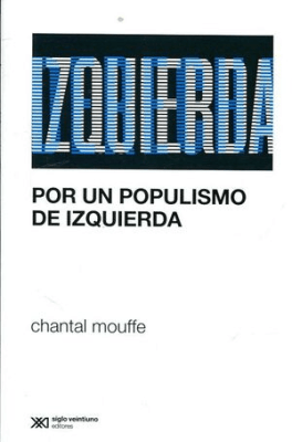 POR UN POPULISMO DE IZQUIERDA1