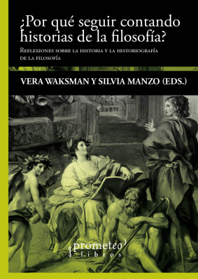 PORQUE SEGUIR CONTANDO HISTORIAS DE LA FILOSOFIA?. Reflexiones sobre la historia y la historigrafia1
