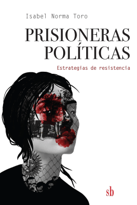 Prisioneras políticas - Estrategias de resistencia1