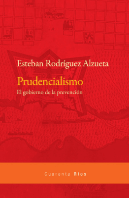 PRUDENCIALISMO. EL GOBIERNO DE LA PREVENCION1