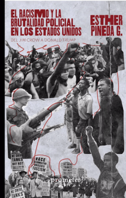 RACISMO Y LA BRUTALIDAD POLICIAL EN LOS ESTADOS UNIDOS, EL. De Jim Crown a Donald Trump