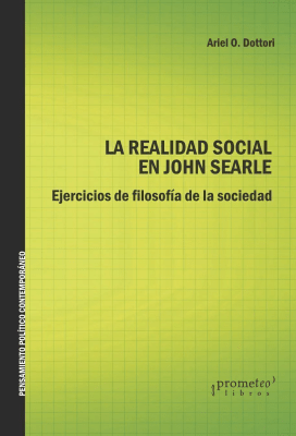 REALIDAD SOCIAL EN JOHN SEARLE, LA. Ejercicios de filosofia de la sociedad