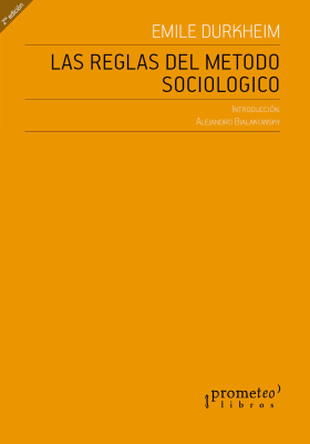 REGLAS DEL METODO SOCIOLOGICO, LAS. Nueva edicion1