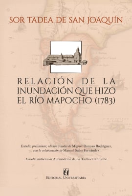 Relación de la inundación que hizo el rio Mapocho