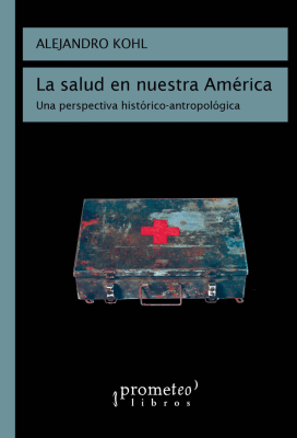 SALUD DE NUESTRA AMERICA, LA. Una perspectiva historico-antropologica1