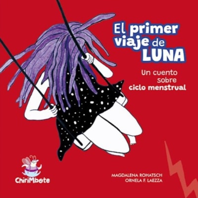 El primer viaje de Luna: un cuento sobre el ciclo menstrual