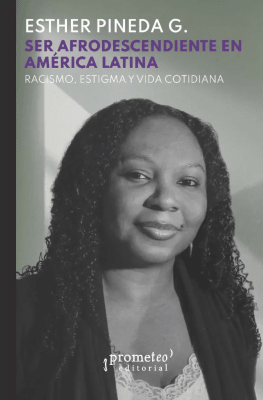 SER AFRODESCENDIENTE EN AMERICA LATINA.