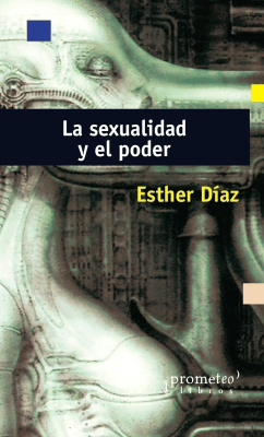 SEXUALIDAD Y EL PODER, LA