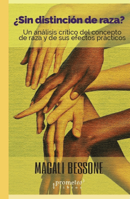 SIN DISTINCION DE RAZA?. Un analisis critico del concepto de raza y sus efectos practicos1