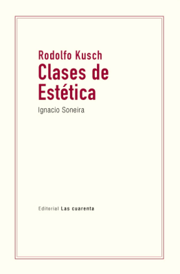 CLASES DE ESTETICA. RODOLFO KUSCH