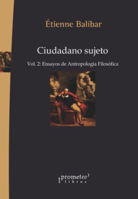 CIUDADANO SUJETO VOL 2. ENSAYOS DE ANTRO1