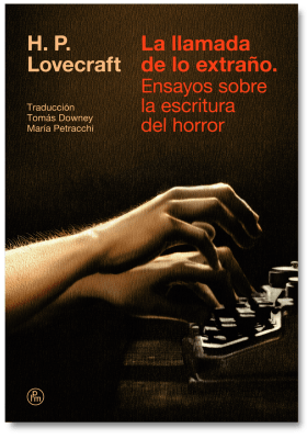 LA LLAMADA DE LO EXTRAÑO. ENSAYOS SOBRE LA ESCRITURA DEL HORROR