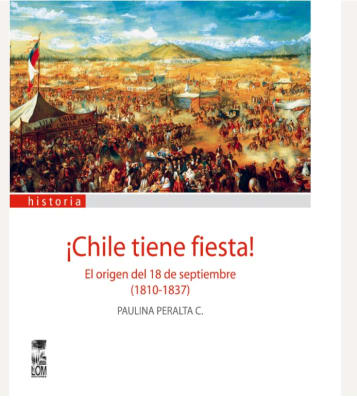 CHILE TIENE FIESTA! EL ORIGEN DEL 18 DE SEPTIEMBRE (1810-1837)1