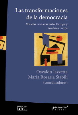 TRANSFORMACIONES DE LA DEMOCRACIA, LAS. Miradas cruzadas entre Europay Aca latina1