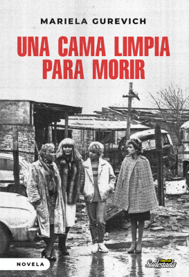 UNA CAMA LIMPIA PARA MORIR (NOVELA)