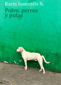 POLVO, PERROS Y PUTAS