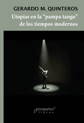 UTOPIAS EN LA PAMPA TANGO DE LOS TIEMPOS MODERNOS1