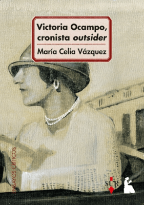 VICTORIA OCAMPO, CRONISTA OUTSIDER1