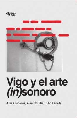 VIGO Y EL ARTE INSONORO
