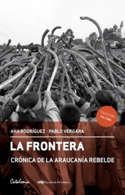 FRONTERA, LA. CRONICA DE LA ARAUCANIA REBELDE1