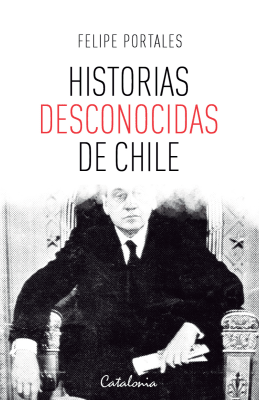 HISTORIAS DESCONOCIDAS DE CHILE1