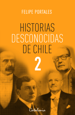 HISTORIAS DESCONOCIDAS DE CHILE 21