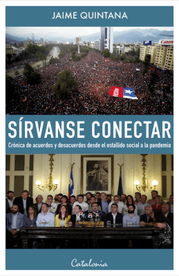 SIRVANSE CONECTAR. CRONICA DE ACUERDOS Y DESACUERDOS DESDE EL ESTALLIDO SOCIAL A LA PANDEMIA1