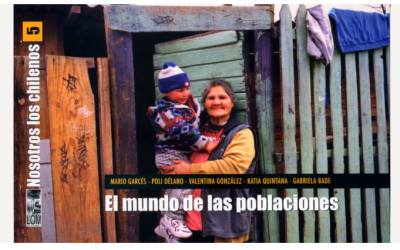 NOSOTROS LOS CHILENOS 5: EL MUNDO DE LAS POBLACIONES1