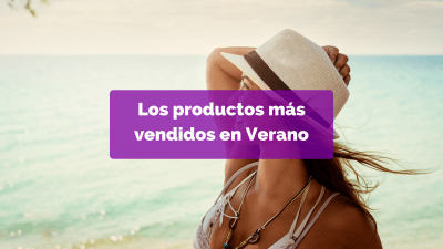 Los productos más vendidos en Verano