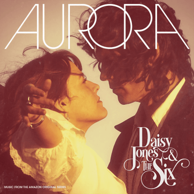 Daisy Jones & The Six - Aurora (2CD)1