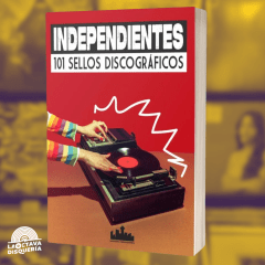 Independientes 101 Sellos Discográficos - VA