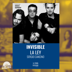 La Ley- Invisible - Sergio Cancino