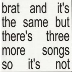 Charli XCX – Brat And It's The Same But There's Three More Songs So It's Not (CD)