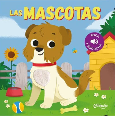 TOCA Y ESCUCHA - LAS MASCOTAS