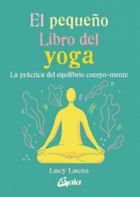 EL PEQUEÑO LIBRO DEL YOGA