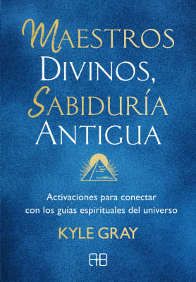 MAESTROS DIVINOS, SABIDURÍA ANTIGUA