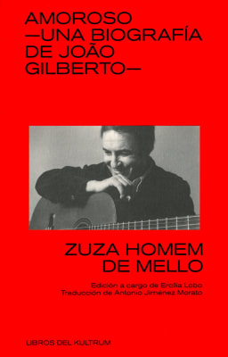 AMOROSO: UNA BIOGRAFÍA DE JOÃO GILBERTO