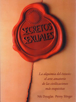 SECRETOS SEXUALES. LA ALQUIMIA DEL ÉXTASIS